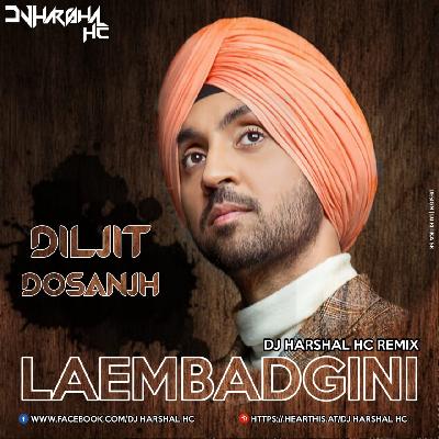Laembadgini - Diljit Dosanjh Punjabi Mix - DJ Harshal HC
